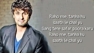 SONIYO (LYRICS) | SONU NIGAM, SHREYA GHOSHAL | RAJU SINGH, SAYEED QUADRI | EMRAAN HASHMI | RAAZ 2