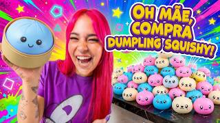 ♫ Oh Mãe Compra Dumpling Squishy 🤗 Ms. Rav3na