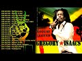 The Best Of Gregory Isaacs Gregory Isaacs Greatest Hits Full Album Gregory Isaacs Reggae