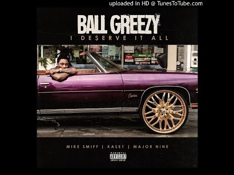 Ball Greezy - I Deserve It All (Slowed)