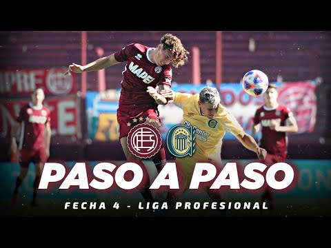 PASO A PASO | LANUS 3 ROSARIO CENTRAL 0 - FECHA 4