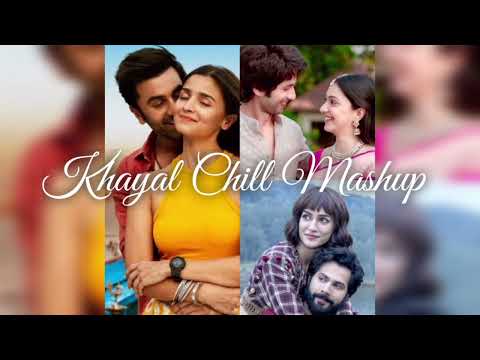 Bollywood Song | Khayal Chill Mashup