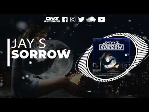 DNZF1177 // JAY S - SORROW (Official Video DNZ Records)