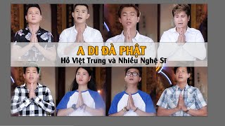 [Nhạc Phật] - A Di Đà Phật - Hồ Việt Trung, Lâm Vũ, Châu Gia Kiệt, Hứa Minh Đạt... (Official)