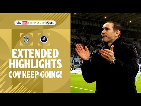 COV KEEP GOING! | Coventry City v Millwall Extended Highlights