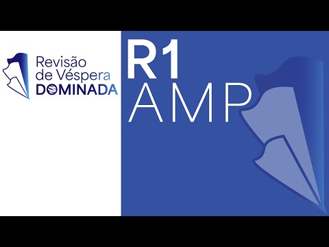 AMP 2024 - R1 (Acesso Direto) - Revisão de Véspera Dominada - Domine a prova de residência médica