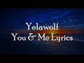 Yelawolf You Me Lyrics