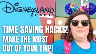 How To Save Time at Disneyland Paris! | Disneyland Paris Tips