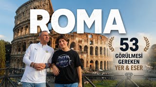 ROMA’DA MUTLAKA GÖRMENİZ GEREKEN 53 YER! 🇮🇹 Tek Videoda Roma Rehberi