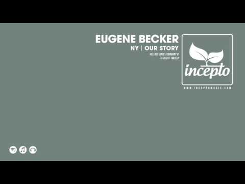 Eugene Becker - NY (Original Mix) [Incepto Music]