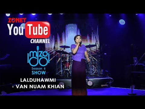 MIZO IDOL SEASON 6: SHOW ZAN :- LALDUHAWMI - VAN NUAM KHIAN TUTE NGE CHENG