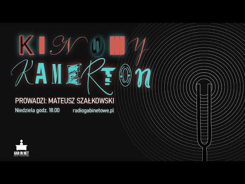 Audycja „Kinowy Kamerton” | Prowadzi: Mateusz Szałkowski