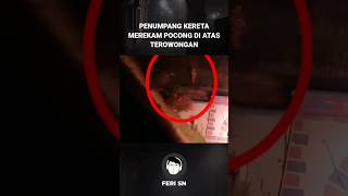 PENUMPANG KERETA MEREKAM POCONG DI ATAS TEROWONGAN #penampakan #hantu #shorts