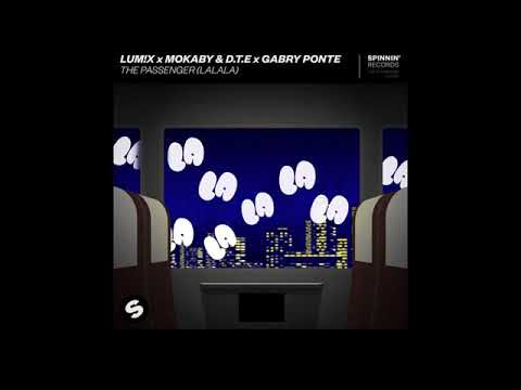 LUM!X x MOKABY & D.T.E x Gabry Ponte – The Passenger (LaLaLa)