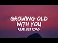 Restless Road - Growing Old With You (lyrics)