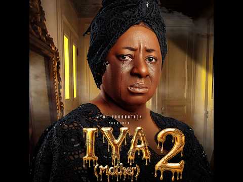 IYA (Mother) - Showing Tomorrow July 18th by 6:00pm On MIDE MARTINSTV