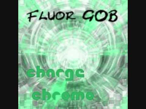 Fluor GOB - Charge Chromo