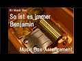 So ist es immer/Benjamin [Music Box] (Anime ...