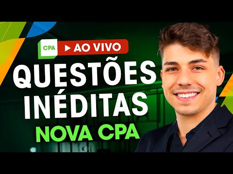 QUESTÕES INÉDITAS NOVA CPA 🚨 Aula Ao Vivo