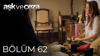 Aşk ve Ceza 62.Bölüm