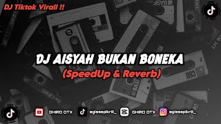 Download lagu DJ AISYAH BUKAN BONEKA (SPEED UP & REVERB) mp3