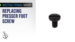 Replacing Presser Foot Screws for Sailrite® Ultrafeed® Sewing Machines