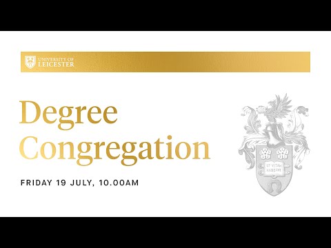 Degree Congregation  - 10:00am Friday 19th July 2024