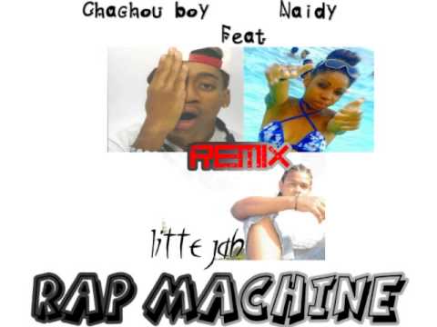 Naïdy feat Chachou boy_Rap machine REMIX Little jah
