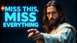 🛑GOD SAYS:- MISS THIS, MISS EVERYTHING, OPEN THIS NOW | God Message For You Today | Gods Message Now