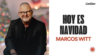 Hoy es Navidad - Marcos Witt (Video Con Letra)