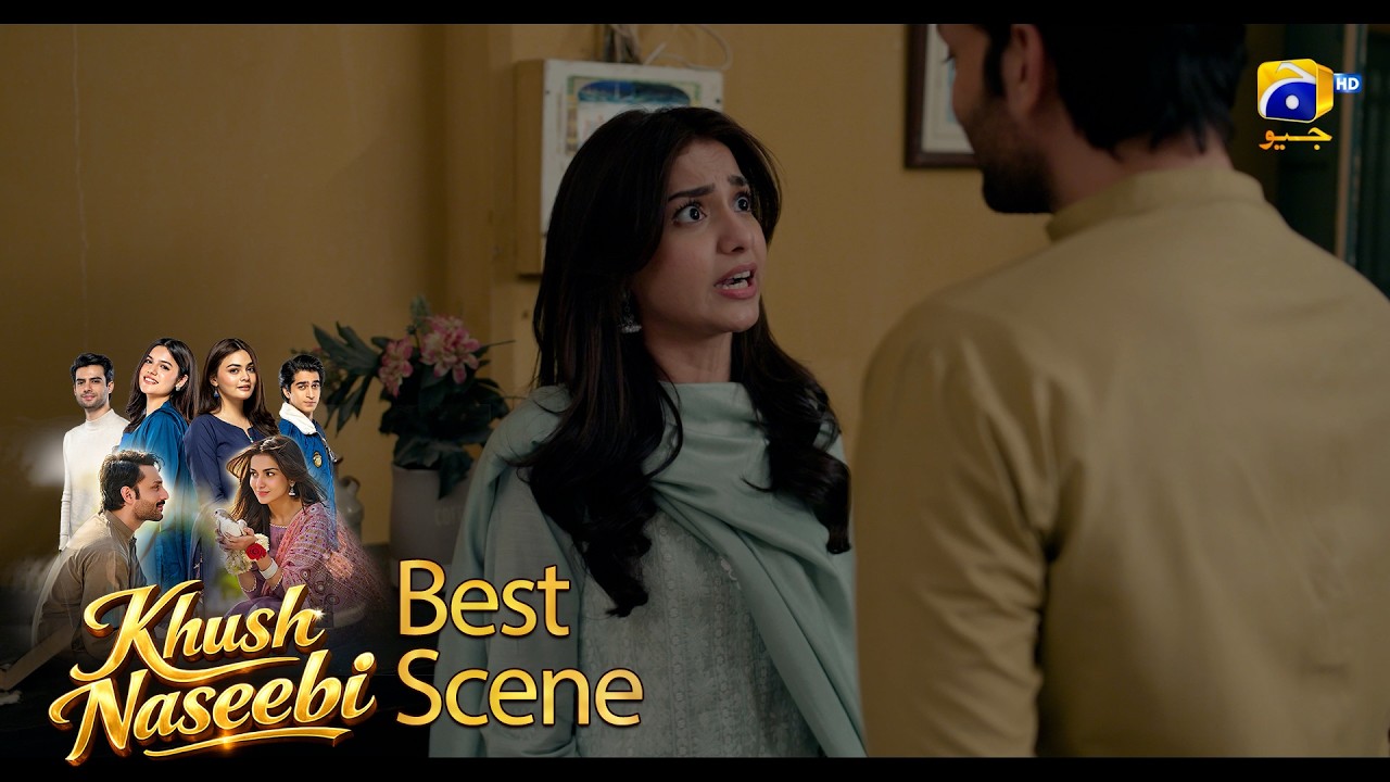 Khush Naseebi Episode 25 | 𝐁𝐞𝐬𝐭 𝐒𝐜𝐞𝐧𝐞 𝟎𝟒 | Tuba Anwar - Osama Tahir | Har Pal Geo