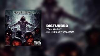 Disturbed - Two Worlds [Official Audio]