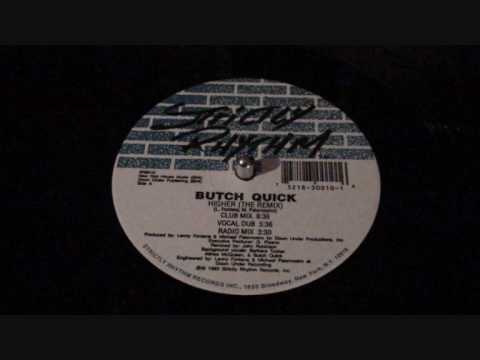butch quick 'Higher' (the remix) Club mix Strictly Rhythm 1993