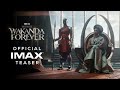 Black Panther: Wakanda Forever | Official IMAX® Teaser Trailer