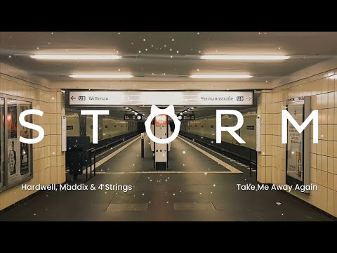 Hardwell, Maddix, 4 Strings - Take Me Away Again