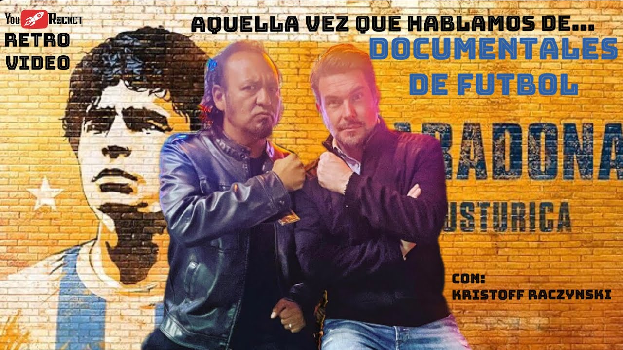 DOCUMENTALES DE FUTBOL Retro Video con Kristoff 