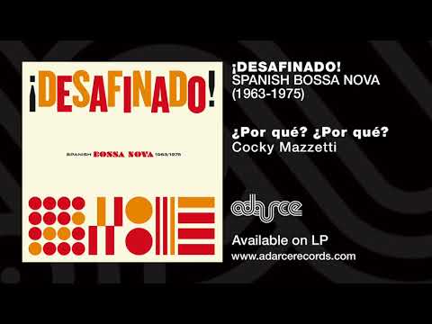 Cocky Mazzetti - ¿Por qué? ¿Por qué? (Spanish Bossa Nova)