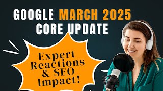 Download Lagu Google March 2025 Core Update: Expert Reactions u0026 SEO Impact! | SEO Agents: The Podcast Show Thumbnail
