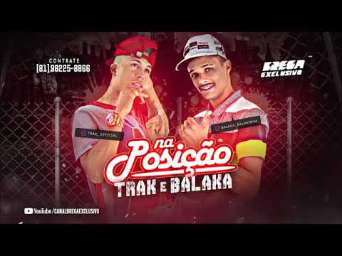 TRAK E BALAKA NA POSIÇÃO MÚSICA NOVA 2018