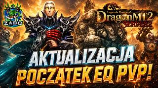 Miniaturka - DRAGONMT2.PL - NOWA MAPA I KOLEJNE POZIOMY! POCZĄTEK EQ PVP! AKTUALIZACJA!
