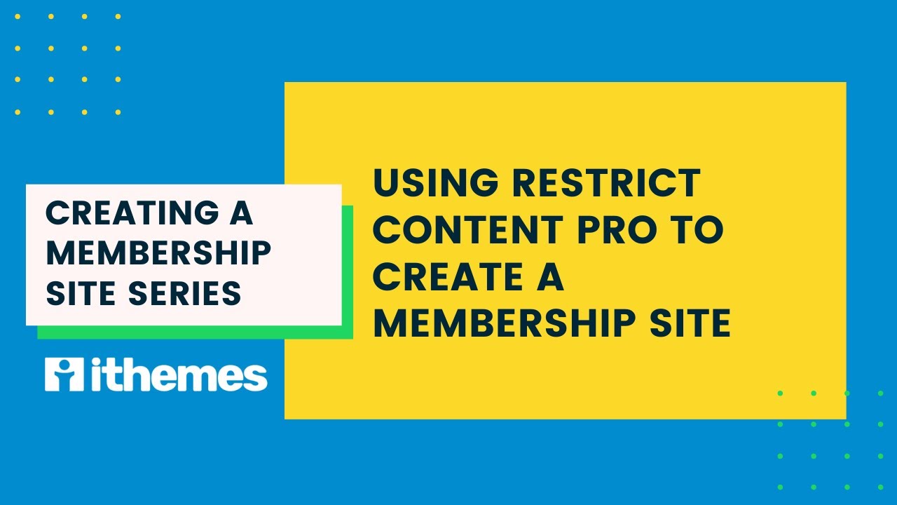 How to Build a Membership Site with Restrict Content Pro