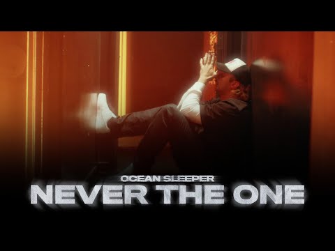 Ocean Sleeper - Never The One (Official Music Video)