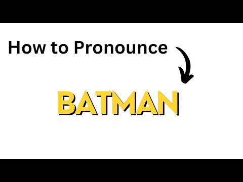 How to Pronounce Batman