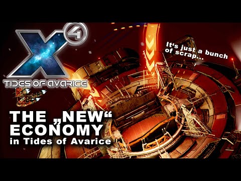 IT'S A SCRAP! The "New" Economy in X4 Tides of Avarice - Captain Collins