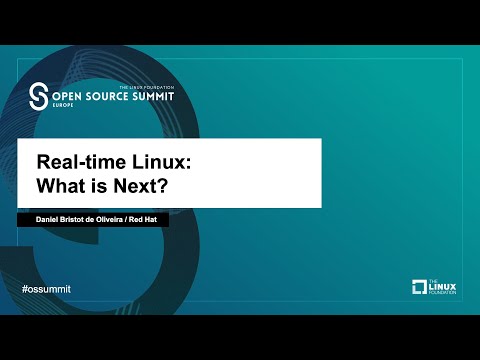Real-time Linux: What is Next? - Daniel Bristot de Oliveira, Red Hat