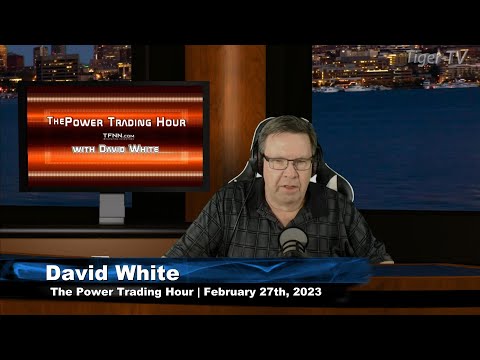 February 27th, Power Trading Hour on TFNN - 2023