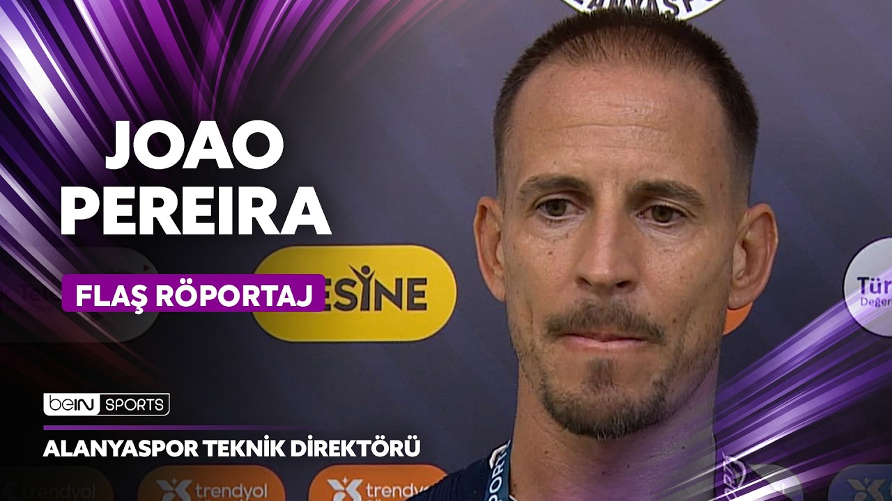 Alanyaspor - Beşiktaş Maçı Sonrası Joao Pereira'nın Değerlendirmeleri