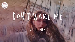 Don&#39;t Wake Me🌙 Best Chill Songs 2020 | chillhop mix (study/homework/relax)