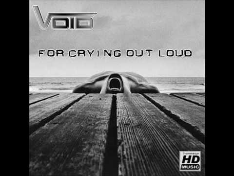 For Crying Out Loud - Void