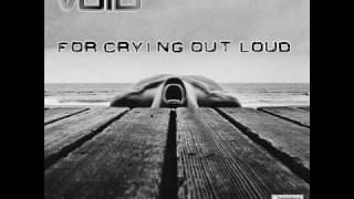 For Crying Out Loud - Void